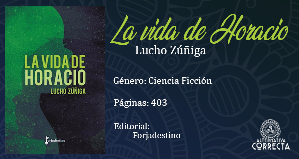 En este momento estás viendo Comentario: «La vida de Horacio» de Lucho Zúñiga