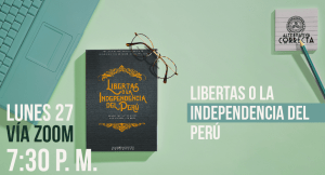 Lee más sobre el artículo Presentación virtual de «Libertas o la independencia del Perú: drama en cuatro actos»
